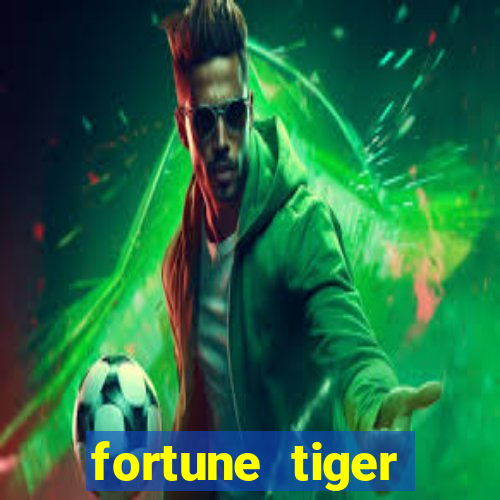 fortune tiger aposta 1 real